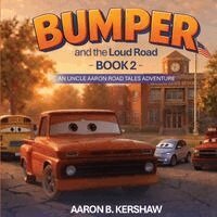 Aaron Kershaw - Bumper and the Loud Road, Häftad