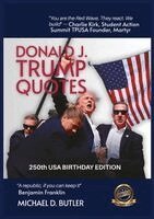 Michael D Butler - Donald J. Trump Quotes, Häftad