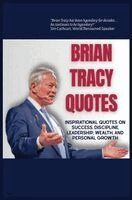 Michael D Butler - Brian Tracy Quotes, Inbunden