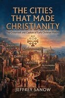 Jeffrey Sanow - Cities That Made Christianity, Häftad
