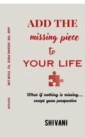 Shivani - Add The Missing Piece To Your Life, Häftad