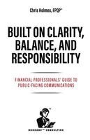 Chris Holmes - Built on Clarity, Balance, and Responsibility, Häftad