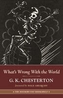 G K Chesterton - What's Wrong With the World, Häftad