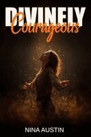Nina Austin - Divinely Courageous, Häftad