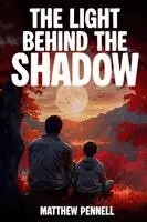 Matthew Pennell - Light Behind the Shadow, Häftad. Tillgänglighet: Lägg i varukorg