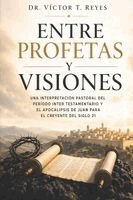 Víctor T Reyes, Editorial Tinta Sin Fronteras - Entre Profetas y Visiones, Häftad
