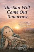Robert A Schwartz - Sun Will Come Out Tomorrow, Häftad. Tillgänglighet: Lägg i varukorg