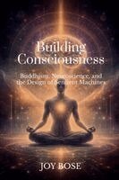 Joy Bose - Building Consciousness, Häftad