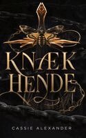 Cassie Alexander - Knæk hende: En mørk fantasy-romance baseret på Skønheden og Udyret, Inbunden