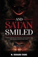 M Richard Evans - And Satan Smiled, Häftad