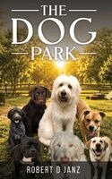Robert D Janz - Dog Park, Inbunden. Tillgänglighet: Lägg i varukorg