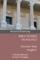 Richard B Ramsay - Bible Studies on Politics, Häftad