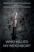 Brittani Nechelle Darensbourg - Who Killed My Neighbor?, Häftad. Tillgänglighet: Lägg i varukorg