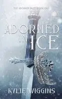 Kylie Wiggins - Adorned In Ice, Häftad. Tillgänglighet: Lägg i varukorg
