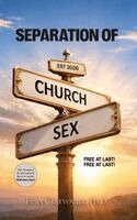 Felix Clairvoyant - Separation of Church and Sex, Inbunden
