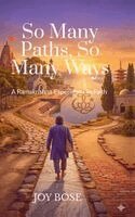 Joy Bose - So Many Paths, So Many Ways, Inbunden