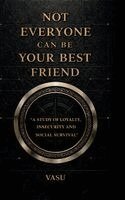 Vasu - Not Everyone Can Be Your Best Friend, Inbunden
