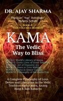 Dr Ajay Sharma - KAMA The Vedic Way to Bliss - Book-II (Six Volumes), Inbunden