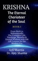 Arti Sharma, Dr Ajay Sharma - KRISHNA-The Eternal Charioteer of the Soul - BOOK-I, Inbunden