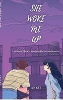 Ankit Kumar - She Woke Me Up, Inbunden