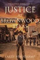 Larry Beauchamp - Justice at Brownwood, Texas, Häftad