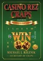 Michael J Rzeznik - Casino Rez Craps, Häftad. Tillgänglighet: Lägg i varukorg