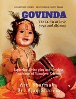 Arti Sharma, Dr Ajay Sharma - Govinda the Lord of Love Yoga and Dharma, Häftad