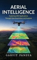 Garvit Pandya - Aerial Intelligence, Inbunden
