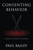 Paul Bailey - Consenting Behavior, Häftad