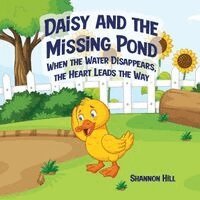 Shannon Hill - Daisy and the Missing Pond, Häftad