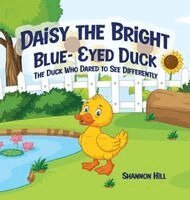 Shannon Hill - Daisy and the Missing Pond, Inbunden