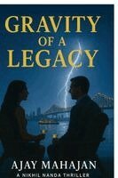 Ajay Mahajan - Gravity of a Legacy, Häftad