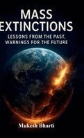 Mukesh Bharti - Mass Extinctions, Inbunden
