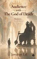 Jawahar Lal - Audience with The God of Death, Häftad