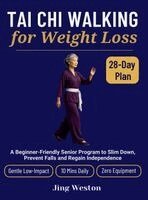 Jing Weston - Tai Chi Walking for Weight Loss, Inbunden