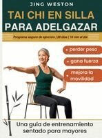 Jing Weston - Tai Chi en Silla para Adelgazar, Inbunden
