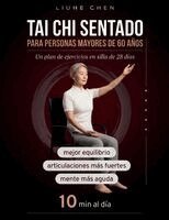 Liuhe Chen - Tai Chi Sentado para Personas Mayores de 60 Años, Häftad