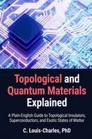 C Louis-Charles - Topological and Quantum Materials Explained, Häftad