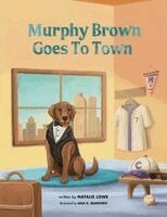 Natalie Lowe - Murphy Brown Goes To Town, Häftad