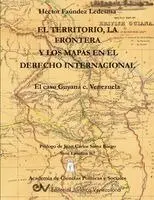 Hector Faundez Ledesma - TERRITORIO, LA FRONTERA Y LOS MAPAS EN EL DERECHO INTERNACIONAL. EL CASO GUYANA c. VENEZUELA, Häftad. Tillgänglighet: Lägg i varukorg