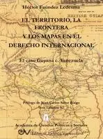 Hector Faundez Ledesma - TERRITORIO, LA FRONTERA Y LOS MAPAS EN EL DERECHO INTERNACIONAL. El caso Guyana c. Venezuela, Inbunden. Tillgänglighet: Lägg i varukorg