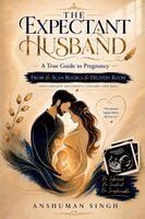 Anshuman Singh - Expectant Husband, Häftad