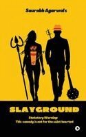Saurabh Agarwal - Slayground, Häftad