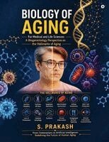 S Prakash - Biology of Aging for Medical and Life Sciences, Häftad
