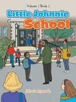 Johnnie Myers - Little Johnnie Goes to School, Inbunden. Tillgänglighet: Lägg i varukorg