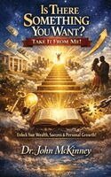 John McKinney - Is There Something You Want? Take It From Me!, Inbunden