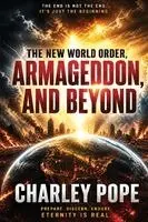 Charley Pope - New World Order, Charley Pope Armageddon, and Beyond, Häftad. Tillgänglighet: Lägg i varukorg