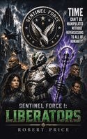 Robert Price - Sentinel Force I, Inbunden