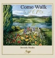 Beverly Hooks - Come Walk With Me, Inbunden. Tillgänglighet: Lägg i varukorg