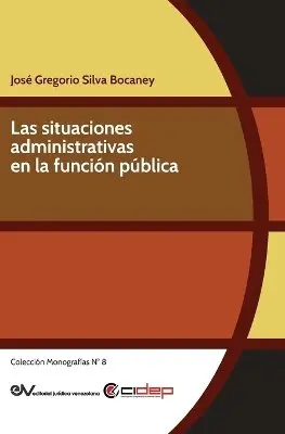 José Gregorio Silva Bocaney - situaciones administrativas en la función pública, Häftad. Tillgänglighet: Lägg i varukorg